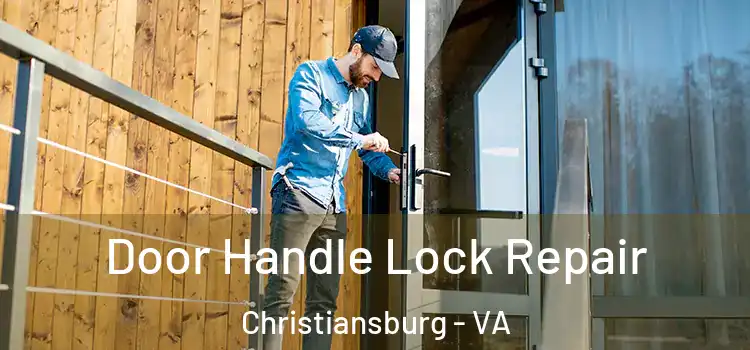 Door Handle Lock Repair Christiansburg - VA