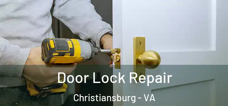 Door Lock Repair Christiansburg - VA