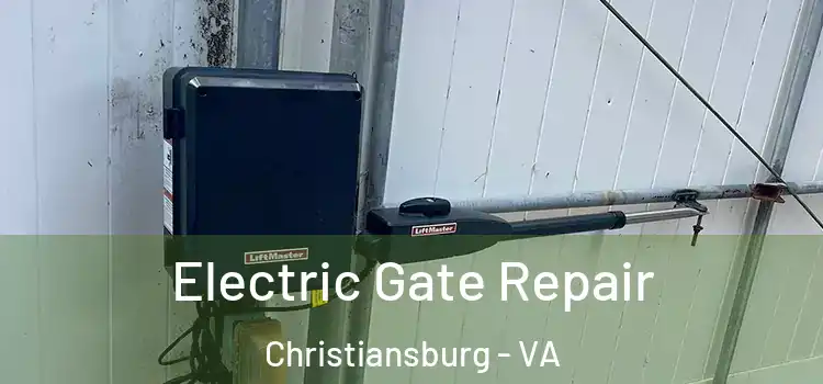 Electric Gate Repair Christiansburg - VA