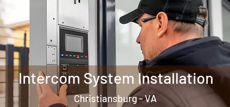 Intercom System Installation Christiansburg - VA