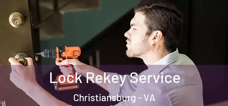 Lock Rekey Service Christiansburg - VA
