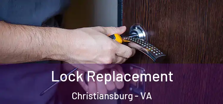 Lock Replacement Christiansburg - VA
